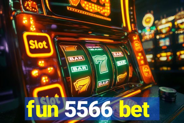 fun 5566 bet